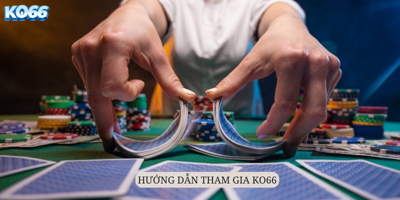 Tham gia trải nghiệm tại KO66 đơn giản qua 4 bước hướng dẫn